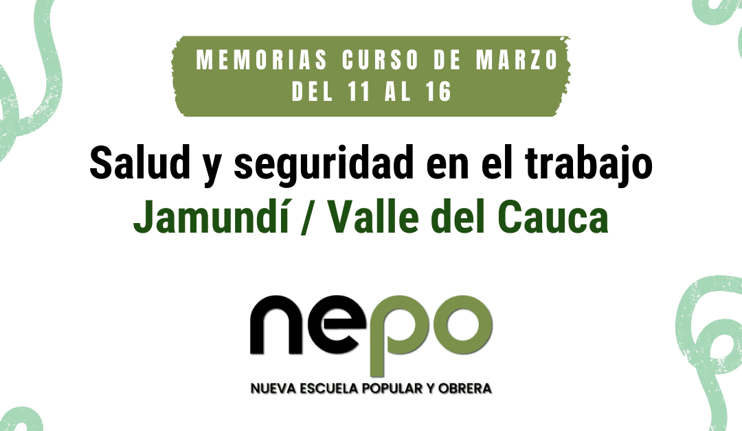 Memorias mes de Marzo: SALUD Y SEGURIDAD EN EL TRABAJO. Jamundí / Valle del Cauca