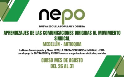 Curso: Aprendizajes de las comunicaciones dirigidas al movimiento sindical – Medellín de 26 al 31 de Agosto.