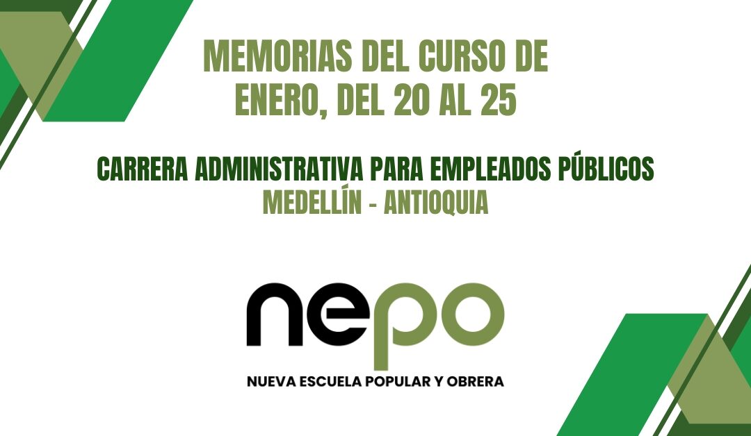 Memorias mes de Enero:  Carrera administrativa para empleados públicos – Medellín del 20 al 25