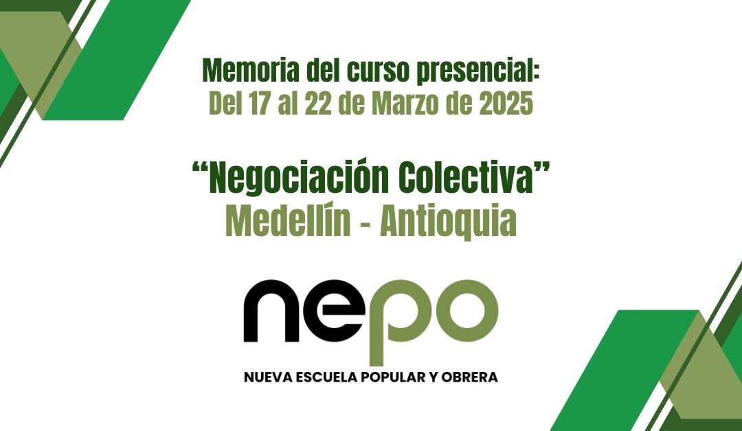 Memorias mes de Marzo:  Negociación Colectiva – Del 17 al 22 de Marzo del 2025