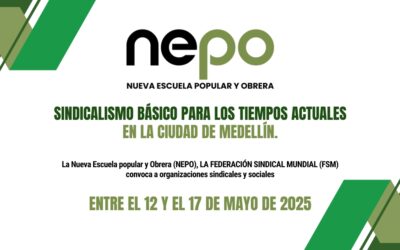 Convocatoria: Sindicalismo Básico para los tiempo actuales – Medellín, del 12 al 17 de Mayo.