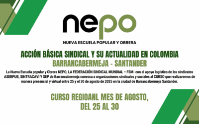 Curso Regional:  Acción Básica Sindical y su actualidad en Colombia – entre el 26 y el 30 de Agosto – Barrancabermeja/Santander