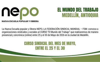 Convocatoria: El Mundo del Trabajo – Medellín, del 25 al 30 de Mayo.