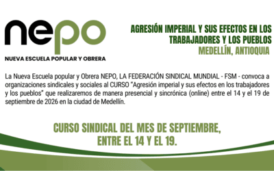Convocatoria: Agresión imperial y sus efectos en los trabajadores y los pueblos – Envigado / Medellín (Presencial y Virtual) • Del 14 al 19 de septiembre de 2026.